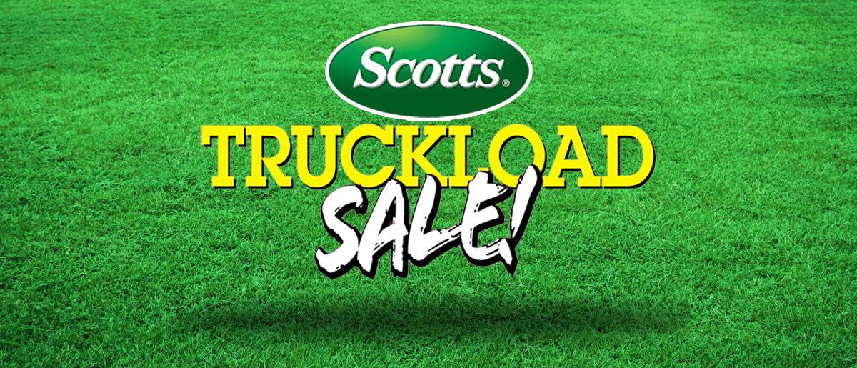 Scotts Truckload Sale, On Now!